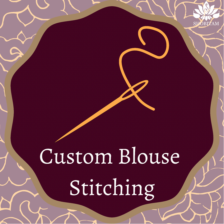Custom Blouse Stitching for Shobitam Sarees